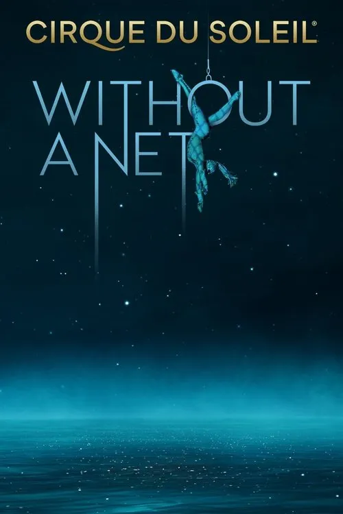 Cirque du Soleil: Without a Net film Ful İzle Fragman Görseli