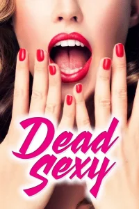 Dead Sexy film Ful İzle Fragman Görseli