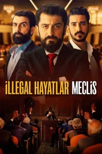 İllegal Hayatlar: Meclis film Ful İzle Fragman Görseli