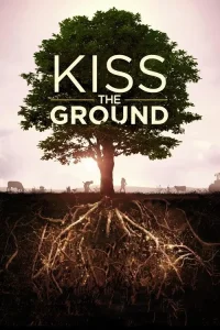 Kiss the Ground: Onarıcı Tarım film Tek Part İzle Fragman Görseli