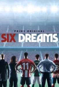 Six Dreams dizi Tek Part İzle Fragman Görseli
