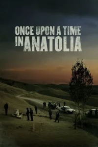 Bir Zamanlar Anadolu'da film Türkçe Dublaj İzle Fragman Görseli