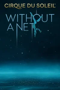 Cirque du Soleil: Without a Net film Türkçe Dublaj İzle Fragman Görseli