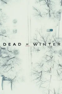 Dead Of Winter film Ful İzle Fragman Görseli