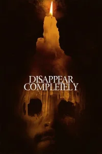 Disappear Completely Fragman Görseli