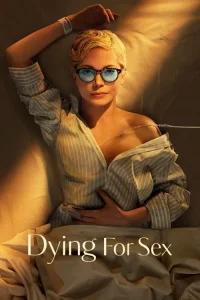 Dying for Sex dizi İzle Fragman Görseli