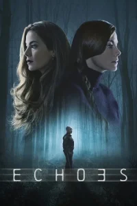 Echoes dizi Tek Part İzle Fragman Görseli