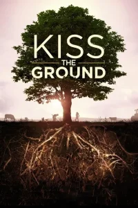 Kiss the Ground: Onarıcı Tarım film Türkçe İzle Fragman Görseli