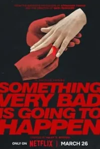Something Very Bad Is Going to Happen (2026) Fragman Türkçe İzle Fragman Görseli