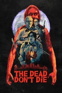 The Dead Don't Die film Tek Part İzle Fragman Görseli
