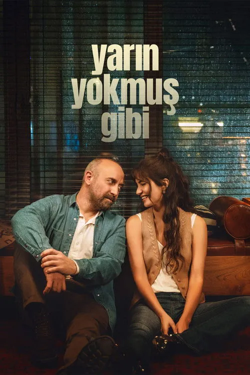 Yarın Yokmuş Gibi film Ful İzle Fragman Görseli