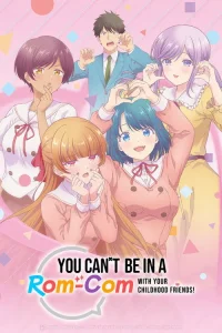 You Can't Be in a Rom-Com with Your Childhood Friends! film Türkçe İzle Fragman Görseli
